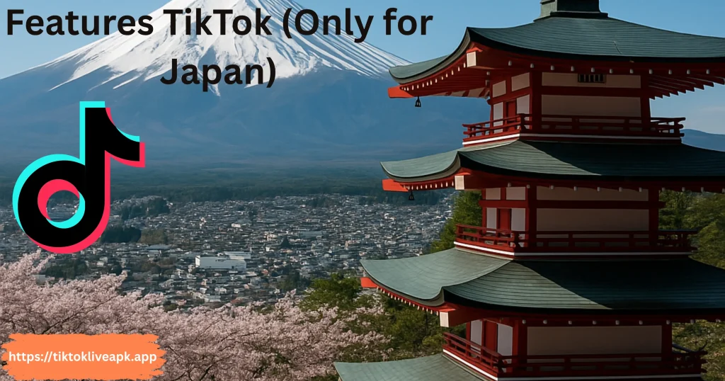 TikTok Japan APK Latest Version Free Download for Android 4 Important Features of TikTok APK (Only for Japan)