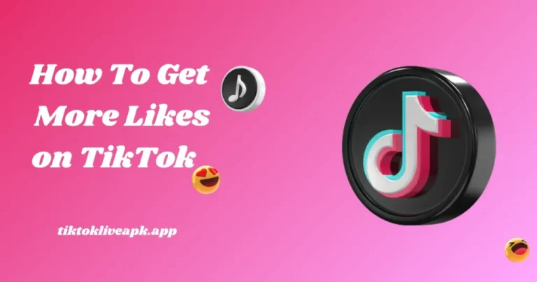 How to Get More Likes on TikTok - Free Likes and Boost Tips 3 How to Get More Likes on TikTok